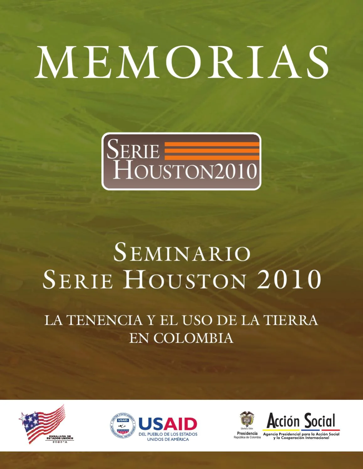 Seminario Serie Houston 2010 La tenencia y el uso de la tierra en Colombia
