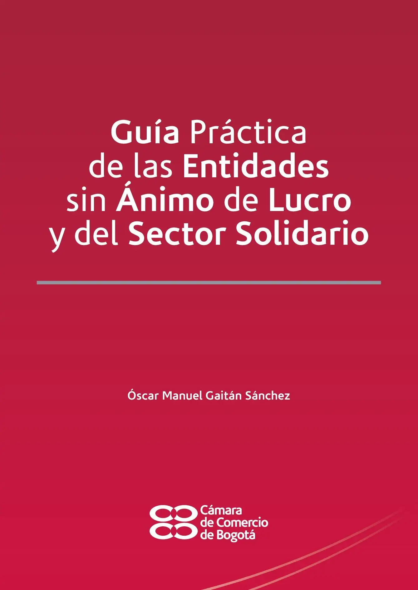 Guía Práctica de las Entidades sin Ánimo de Lucro y del Sector Solidario