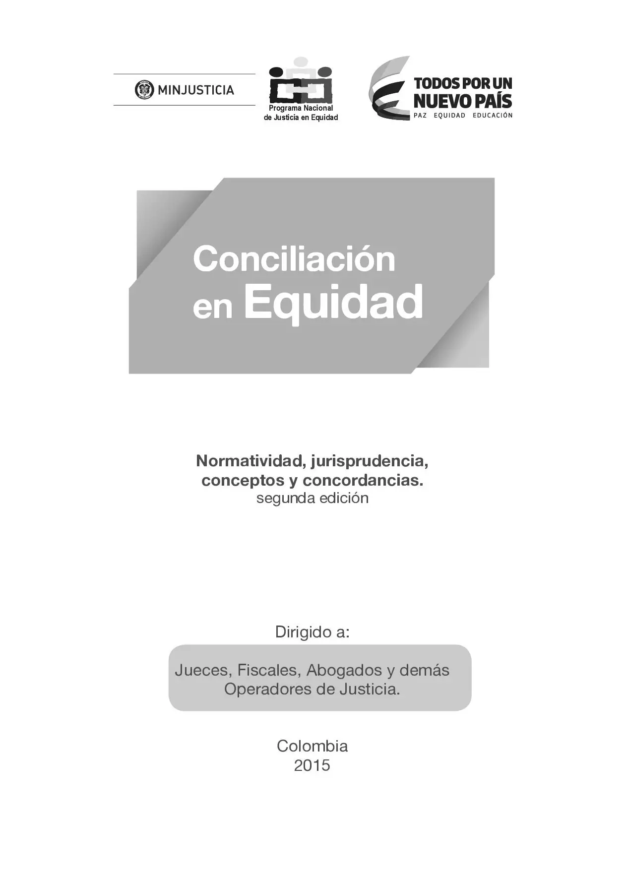 Conciliación en Equidad Normatividad, jurisprudencia, conceptos y concordancias.  Segunda edición