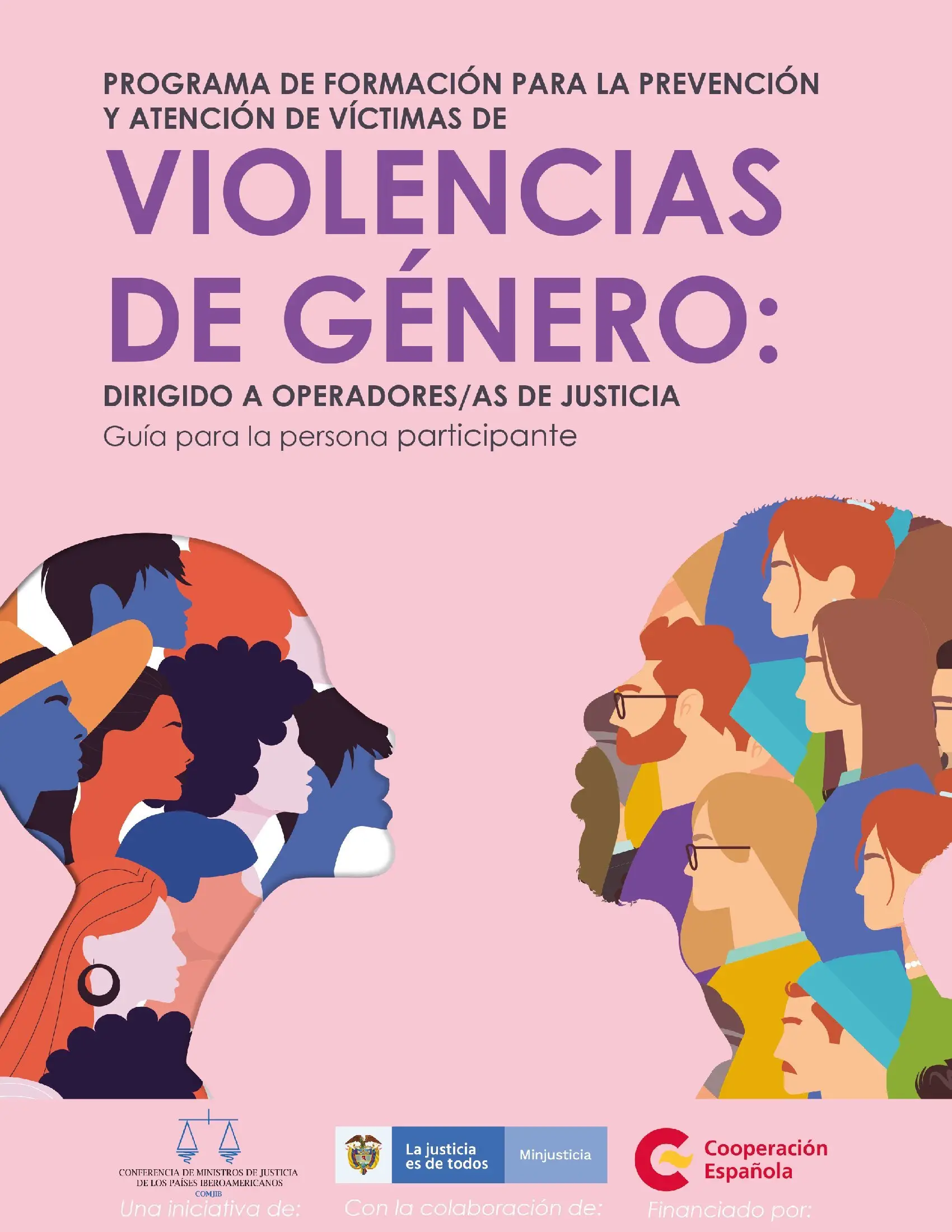 Programa de formación para la prevención y atención de víctimas de Violencias de Género: Dirigido a operadores/as de justicia Guía para la persona participante