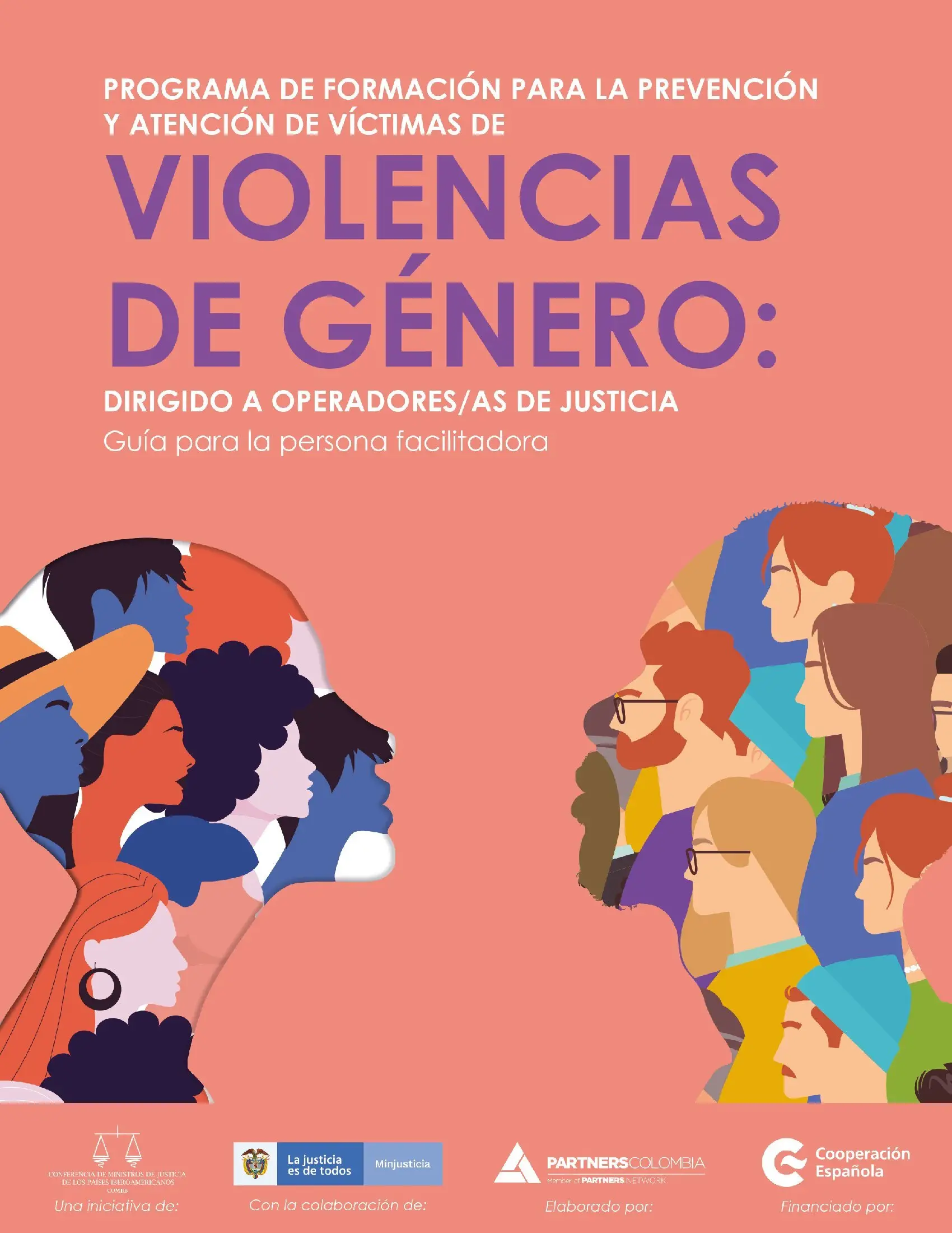 Programa de formación para la prevención y atención de víctimas de Violencias de Género: Dirigido a operadores/as de justicia Guía para la persona facilitadora
