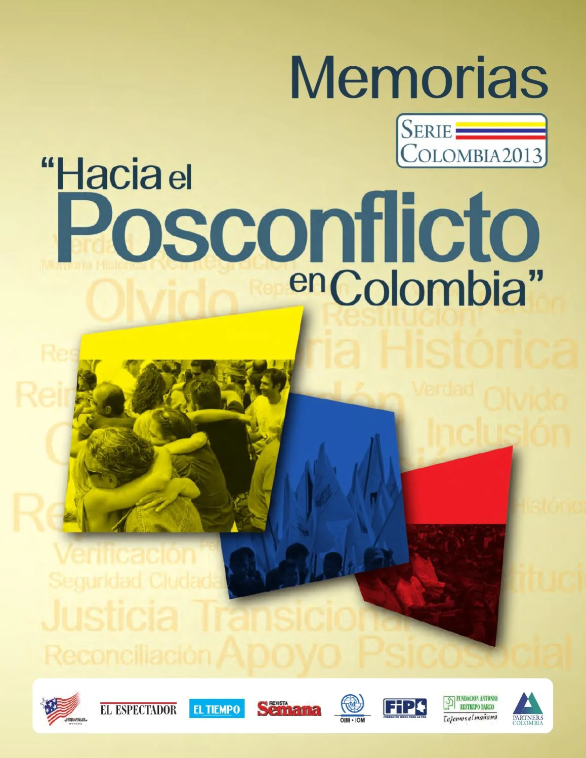 2013 Serie Colombia 2013 Hacia el Posconflicto en Colombia